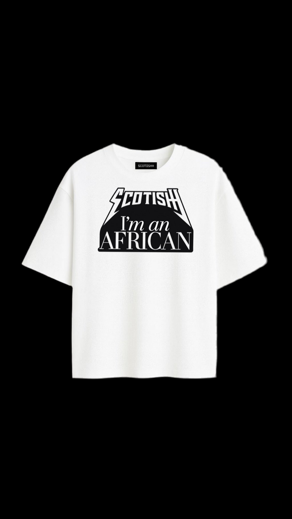 “I’m an AFRICAN” Tee – SCOTISHH Origin