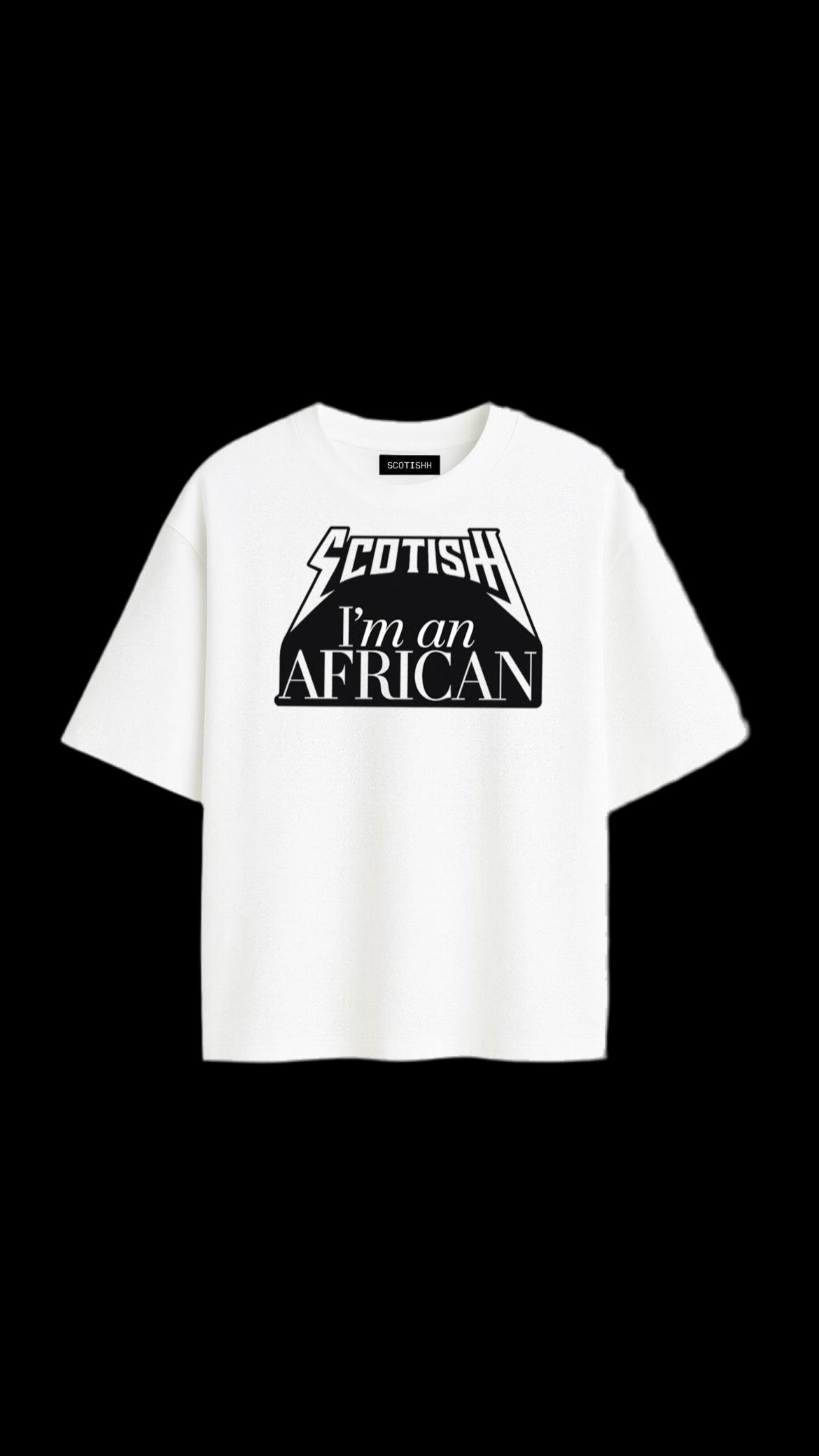 “I’m an AFRICAN” Tee – SCOTISHH Origin