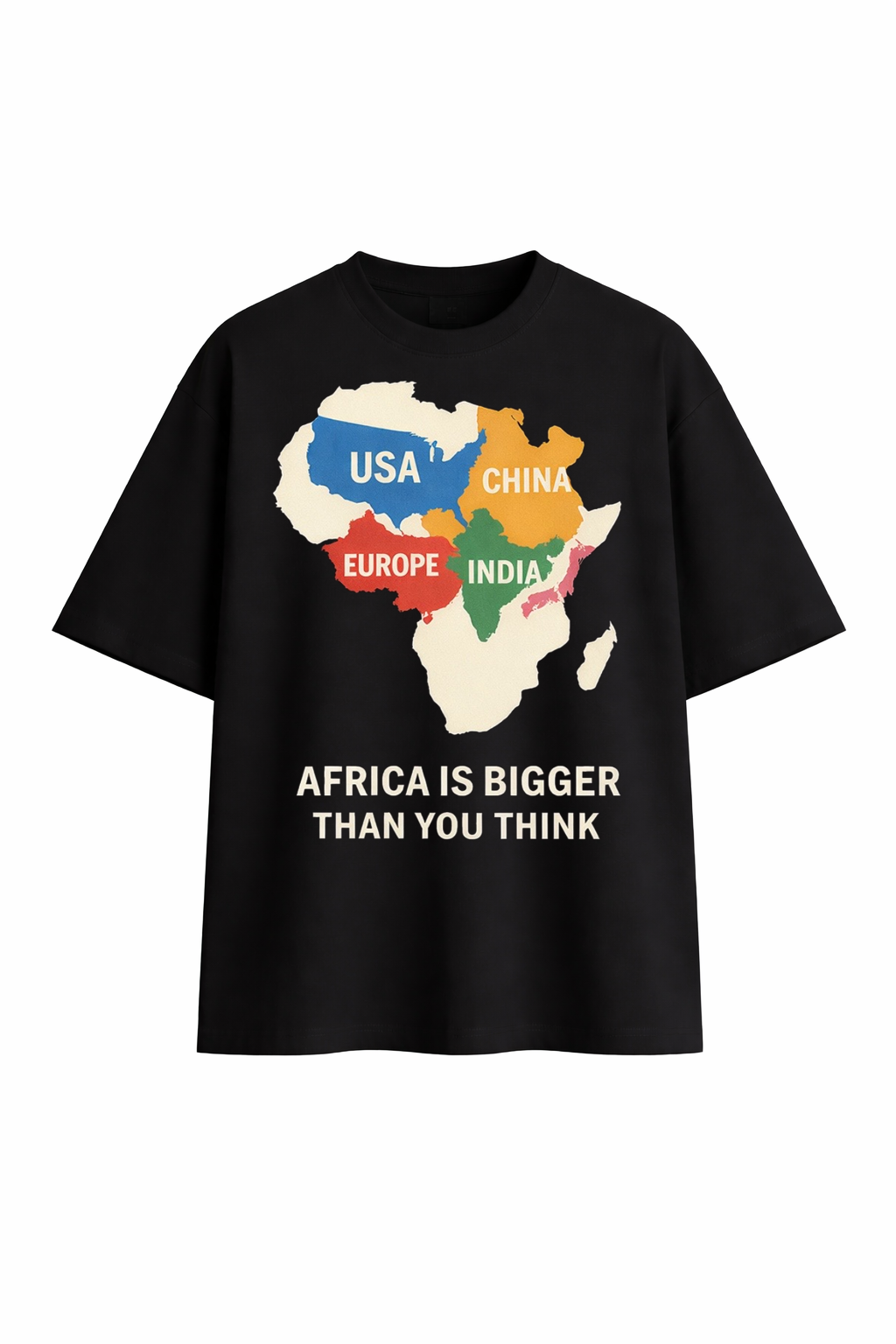 AFRICA IS BIGGER THAN YOU THINK TEE