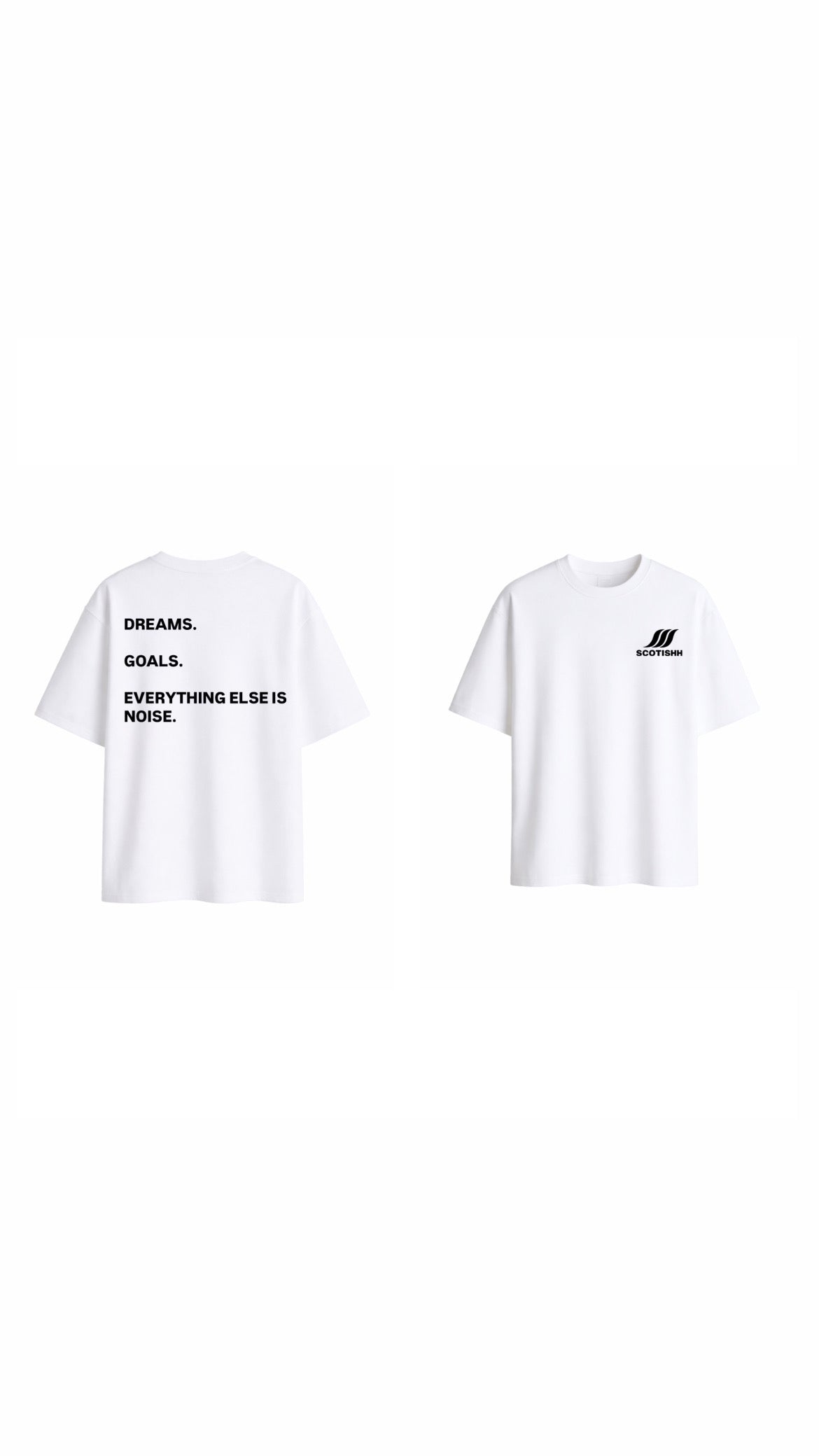 DREAMS. GOALS. EVERYTHING ELSE IS NOISE™ T-Shirt