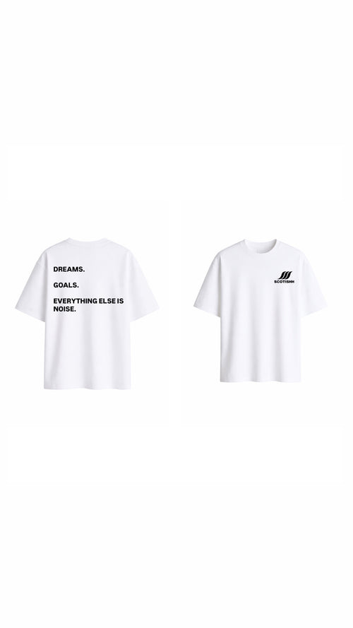 DREAMS. GOALS. EVERYTHING ELSE IS NOISE™ T-Shirt